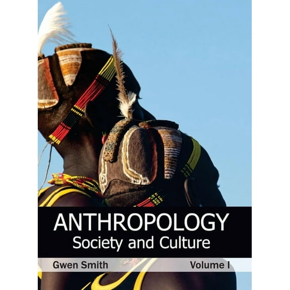 Anthropology: Society and Culture (Volume I), (Hardcover)
