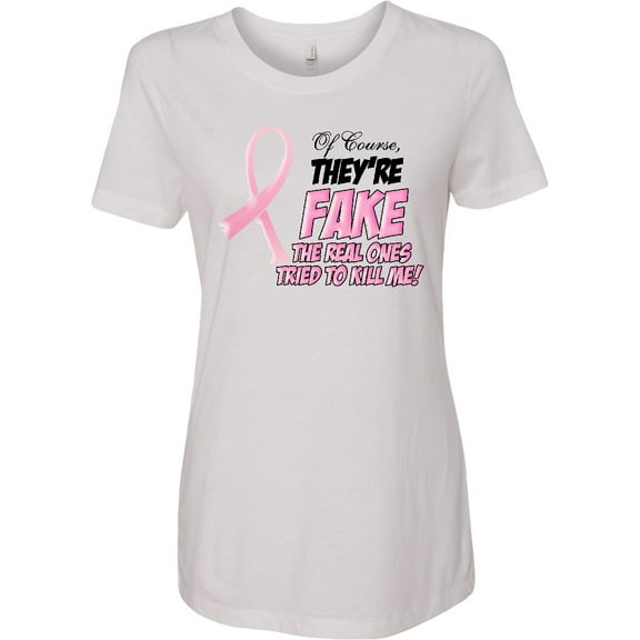 Inktastic Of Course, They're Fake Women's T-Shirt