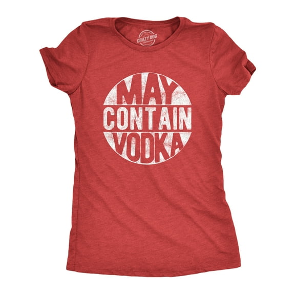 Womens May Contain Vodka T Shirt Funny Liquor Drinking Party Graphic Tee Womens Graphic Tees