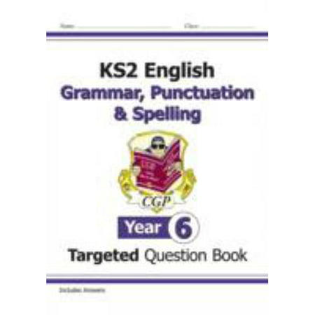 KS2 English Targeted Question Book: Grammar Punctuation & Spelling - Yr 6 (for the New Curriculum)