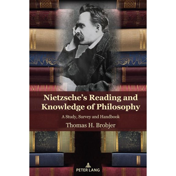 Nietzsche's Reading and Knowledge of Philosophy: A Study, Survey and Handbook (Hardcover)
