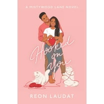 Hooked on You (Mistywood Lane Book 4) (Paperback) by Reon Laudat