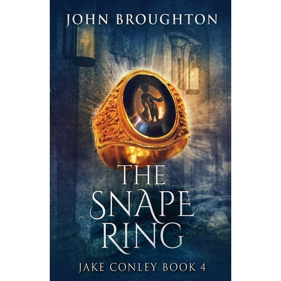 Jake Conley The Snape Ring, Book 4, (Paperback)