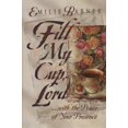 thumbnail image 1 of Pre-Owned Fill My Cup, Lord... With the Peace of Your Presence (Hardcover) 1565073584 9781565073586, 1 of 1