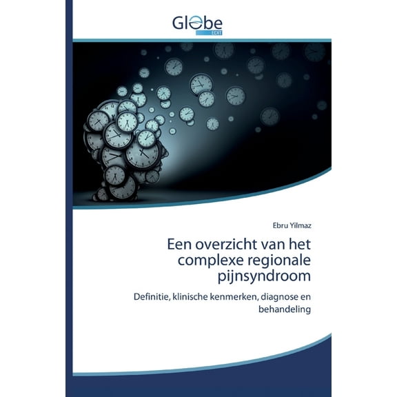 Een overzicht van het complexe regionale pijnsyndroom (Paperback)