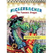 Nickerbacher: The Funniest Dragon, (Hardcover)