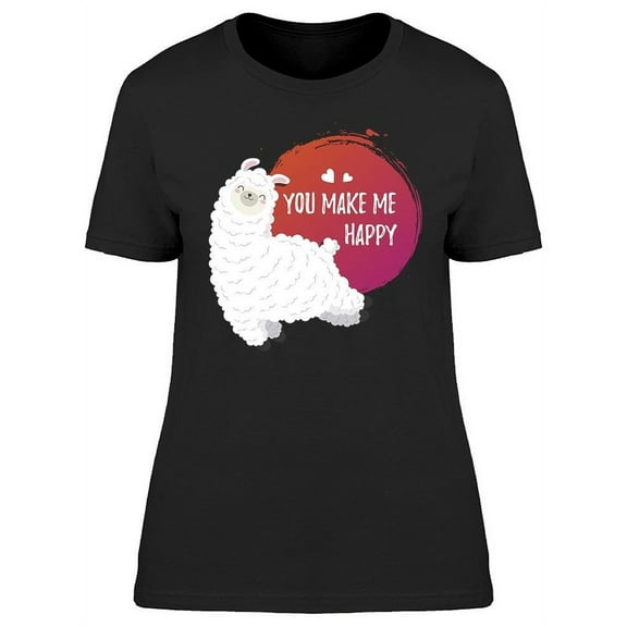 You Make Me Happy Llama T-Shirt Women -Image by Shutterstock, Female x-Large