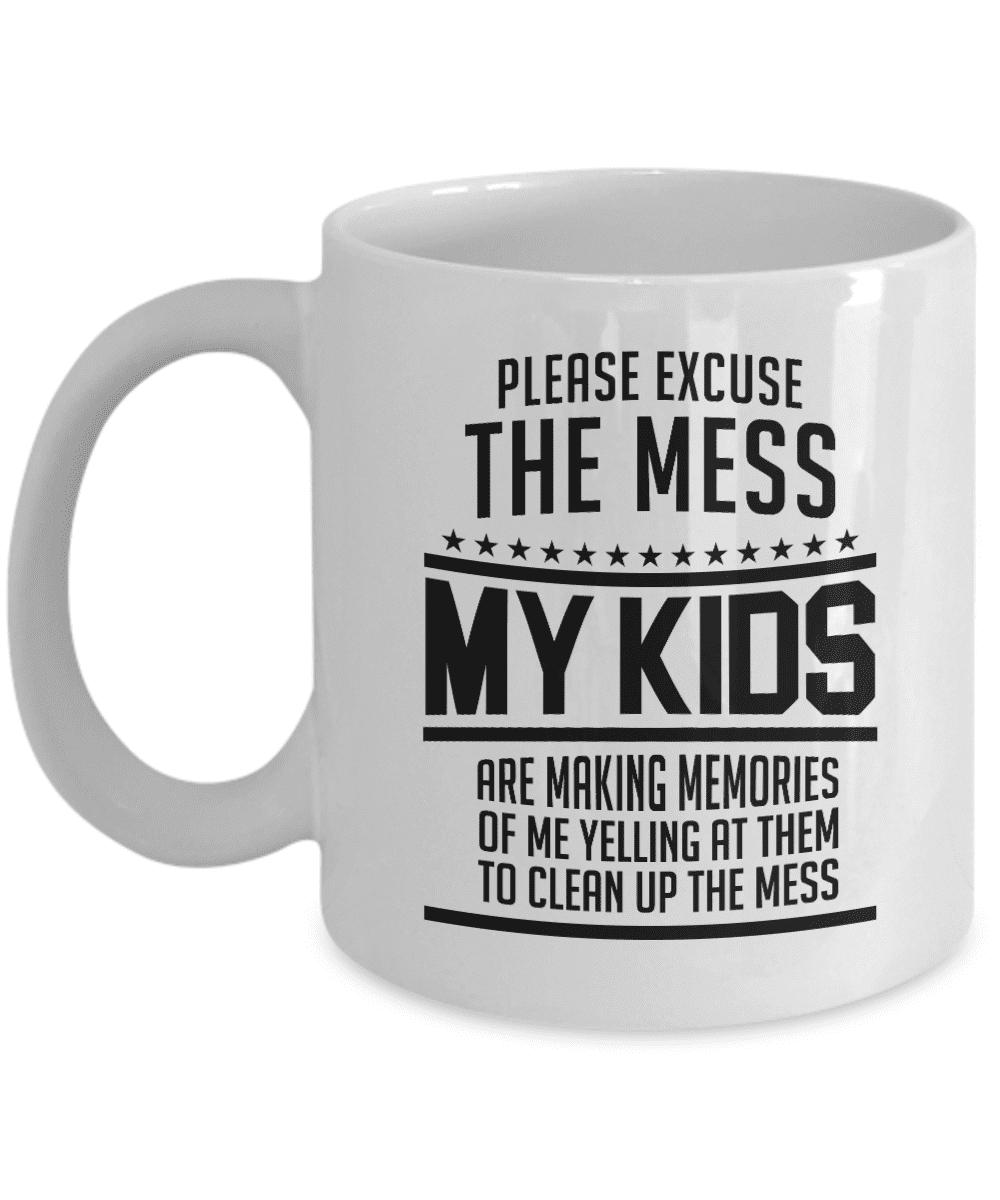 Please Excuse The Mess Funny Parenting Quotes Coffee & Tea Mug, Room Décor, Fun Keepsake, Stocking Stuffers & Cool Anniversary, Birthday, Thank You Or Appreciation Giftables For Parents (11oz) Please Excuse The Mess Funny Parenting Quotes Coffee & Tea Mug, Room Décor, Fun Keepsake, Stocking Stuffers & Cool Anniversary, Birthday, Thank You Or Appreciation Giftables For Parents (11oz)