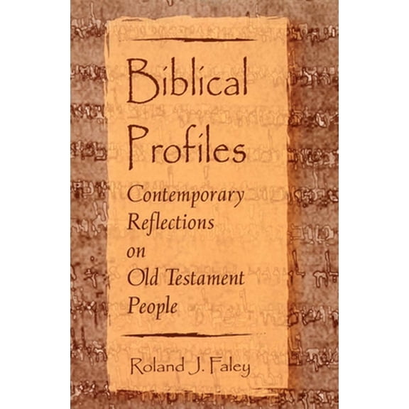 Pre-Owned Biblical Profiles: Contemporary Reflections on Old Testament People (Paperback) 0809141523 9780809141524