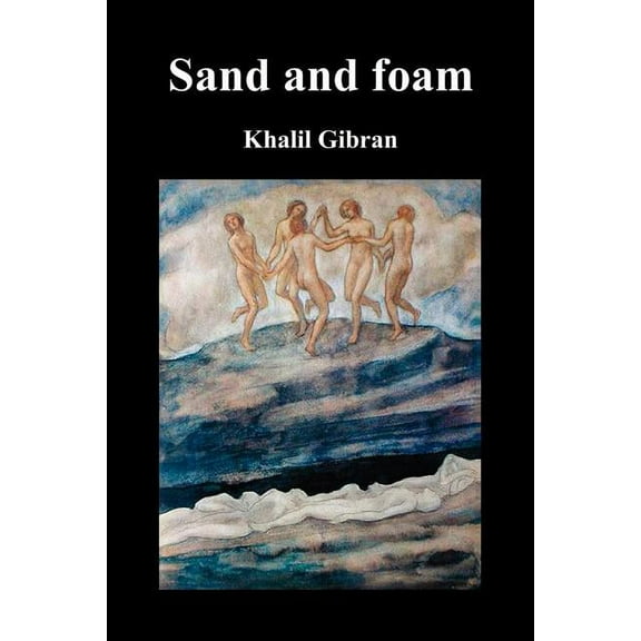 Sand and Foam and Other Poems (Paperback)