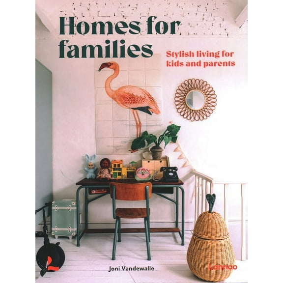 Homes for Families : Stylish living for kids and parents (Hardcover)