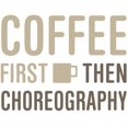 thumbnail image 3 of CafePress - Coffee Then Choreography Mugs - 15 oz Ceramic Large White Novelty Mug, 3 of 4