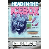 Head in the Icebox: Ghost Stories, (Paperback)