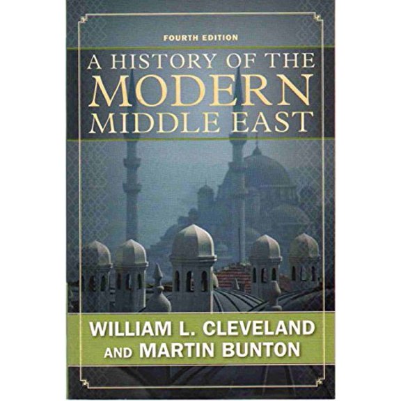 Pre-Owned A History of the Modern Middle East (Paperback) 0813343747 9780813343747