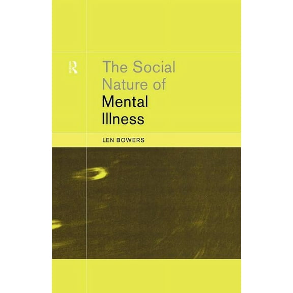 The Social Nature of Mental Illness, (Paperback)