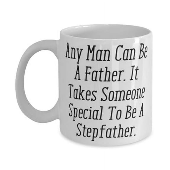 Special Stepfather Gifts, Any Man Can Be A Father. It Takes[], Unique Birthday 15oz Mug Gifts For Father From Daughter, Fathers Day, Dad, Present, Tie, Card