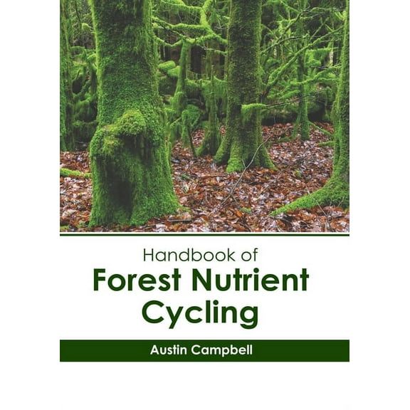 Handbook of Forest Nutrient Cycling, (Hardcover)