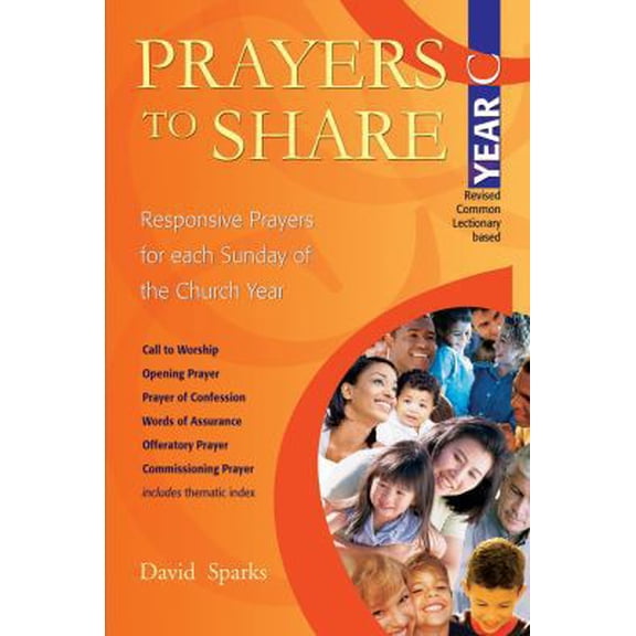 Pre-Owned Prayers to Share - Year C: Responsive Prayers for Each Sunday of the Year (Paperback) 1551454890 9781551454894