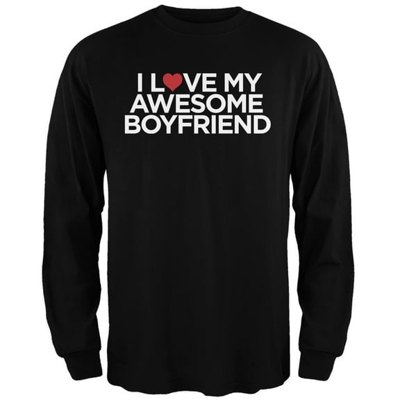 I Love My Awesome Boyfriend Black Adult Long Sleeve T-Shirt - X-Large