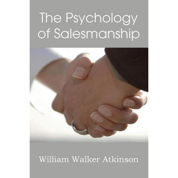 The Psychology of Salesmanship (Paperback)