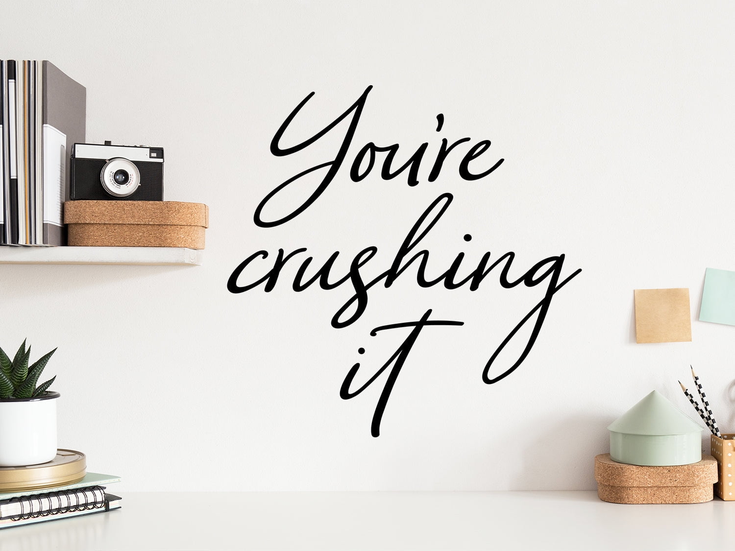 You're Crushing It Cursive Office Wall Decal