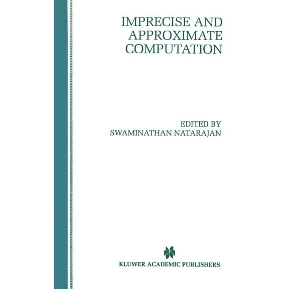The Springer International Engineering a Imprecise and Approximate Computation, Book 318, (Hardcover)