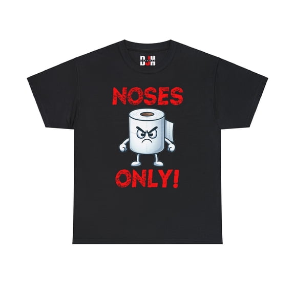 DJH Apparel | Noses Only Toilet Paper Roll Funny Parody T-Shirt