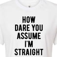 thumbnail image 3 of Instant Message - How Dare You Assume Straight - Juniors Cropped Graphic T-Shirt, 3 of 6