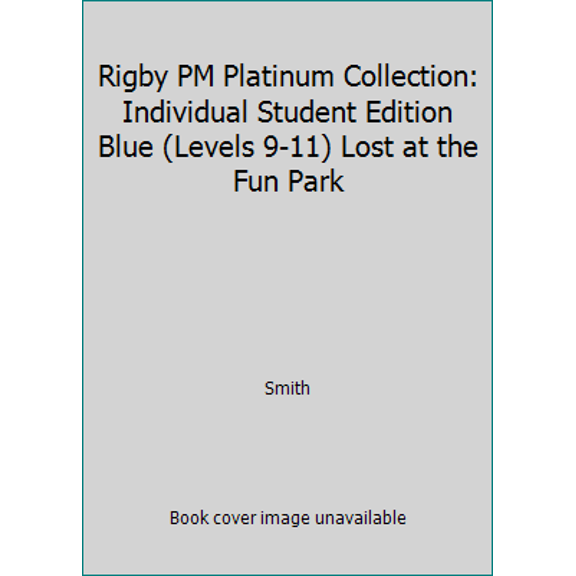 Pre-Owned Rigby PM Platinum Collection: Individual Student Edition Blue (Levels 9-11) Lost at the Fun Park (Paperback) 1418900990 9781418900991