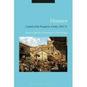 Florence: Capital of the Kingdom of Italy, 1865-71 (Paperback)