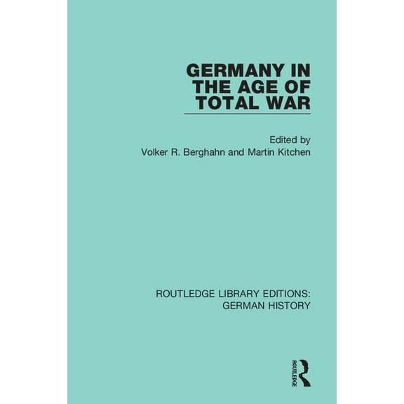 Routledge Library Editions: German Histo Germany in the Age of Total War, Book 2, (Paperback)