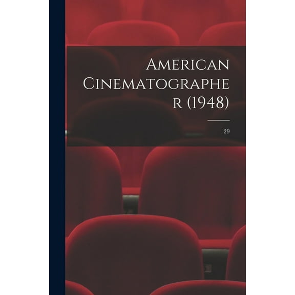 American Cinematographer (1948); 29, (Paperback)