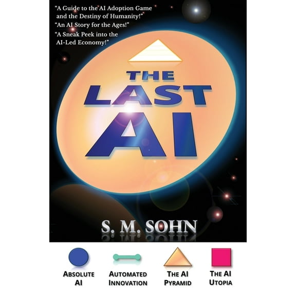 The Last AI: Of Humanity Climbing The AI Pyramid, (Paperback)