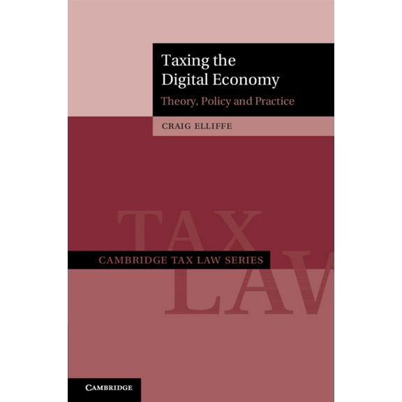 Cambridge Tax Law Taxing the Digital Economy, (Paperback)