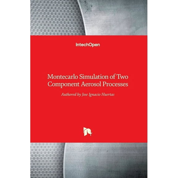 Montecarlo Simulation of Two Component Aerosol Processes (Hardcover)