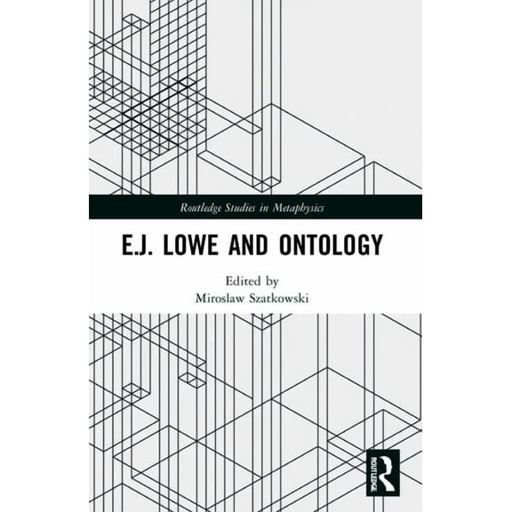 Routledge Studies in Metaphysics E.J. Lowe and Ontology, (Paperback)