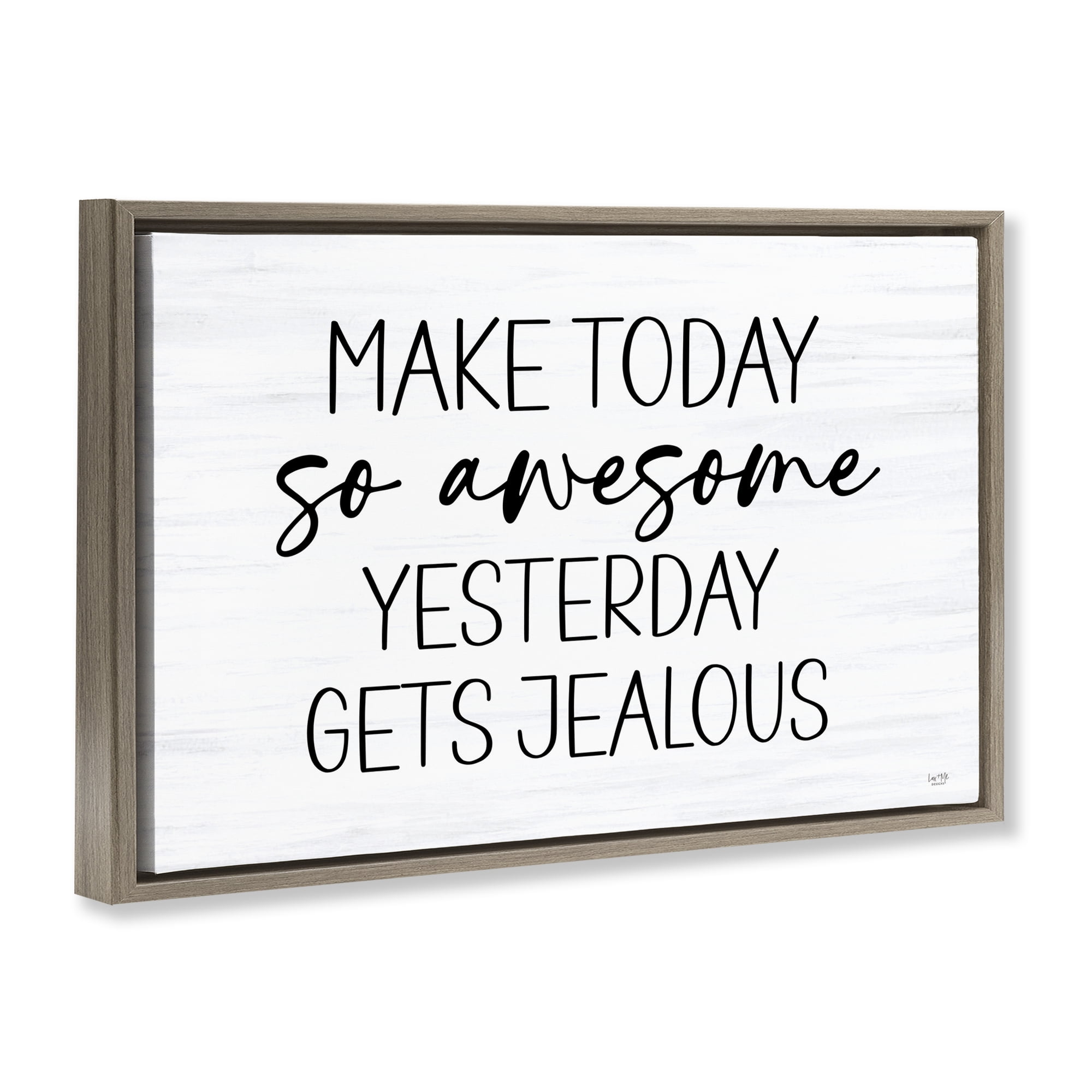 Stupell Industries Today So Awesome Yesterday Jealous Brown Framed Floater Canvas Wall Art, design by Lux + Me Designs