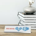 thumbnail image 3 of Roses Are Red, College Is Long, Silver Frame, Desk Sign (2x8"), 3 of 3