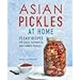 thumbnail image 3 of Asian Pickles at Home: 75 Easy Recipes for Quick, Fermented, and Canned Pickles, 3 of 3