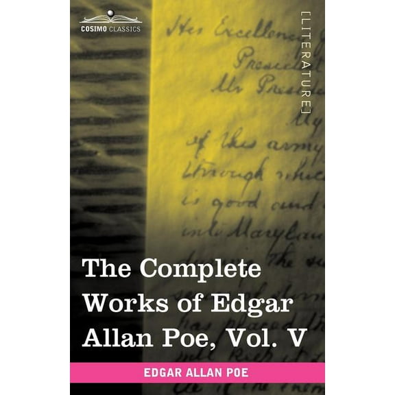 The Complete Works of Edgar Allan Poe, Vol. V (in Ten Volumes): Tales, (Paperback)