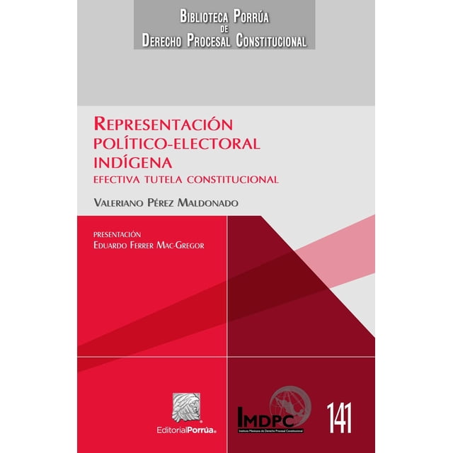 Representación Político-Electoral Indígena Editorial Porrúa 9786070930249