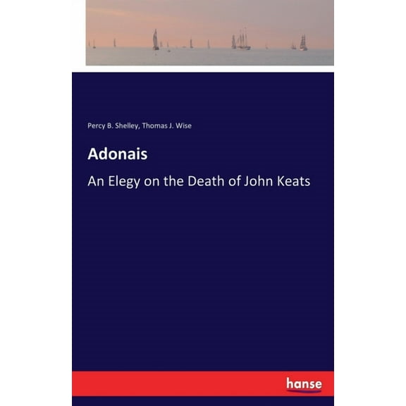 Adonais: An Elegy on the Death of John Keats, (Paperback)
