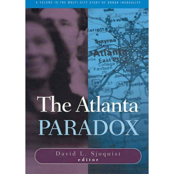 Multi-City Study of Urban Inequality: Atlanta Paradox (Paperback)