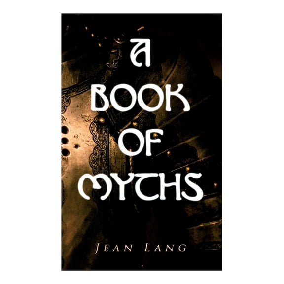 A Book of Myths: Folklore Tales & Legends From Around the World, (Paperback)