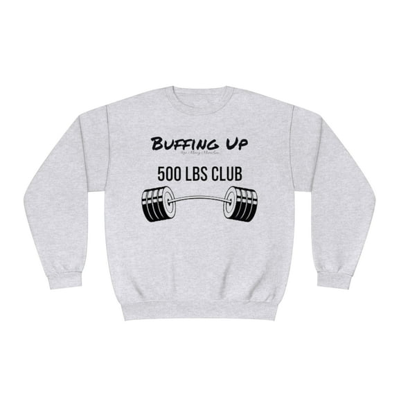 Buffing Up Unisex Sweatshirt