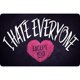 thumbnail image 1 of Grindstore - Letrero de Puerta de Estaño I Hate Everyone Except You (Negro, Blanco, Rosa), 1 of 2