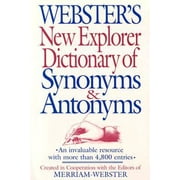 Webster's New Explorer Dictionary of Synonyms & Antonyms [Hardcover - Used]