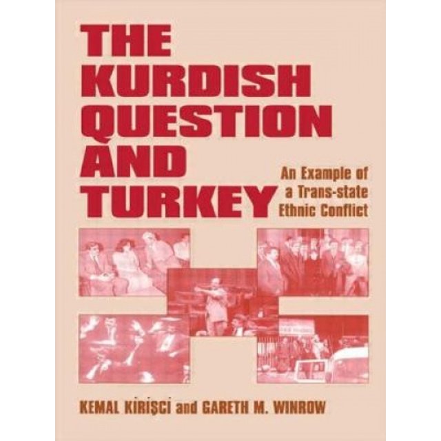 The Kurdish Question and Turkey: An Example of a Trans-state Ethnic Conflict