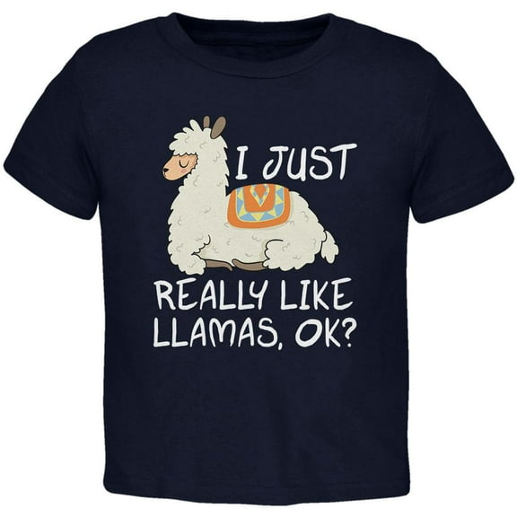 I Just Really Like Llamas Ok Cute Toddler T Shirt Navy 2T