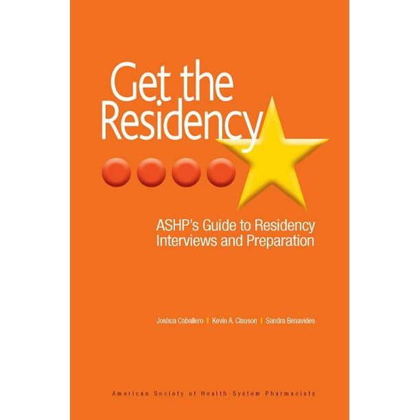 Get The Residency ASHP's Guide to Residency Interviews and
